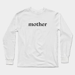 Mother Long Sleeve T-Shirt